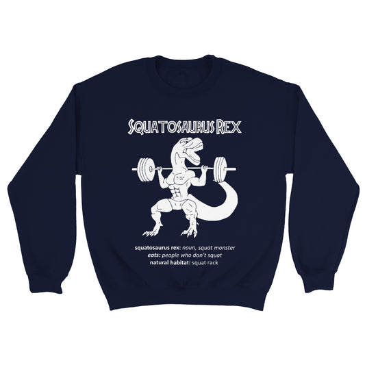 Squatosaurus Rex Sweatshirt